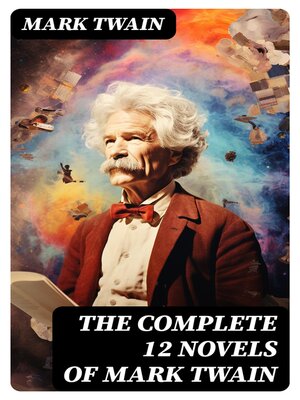 cover image of The Complete 12 Novels of Mark Twain